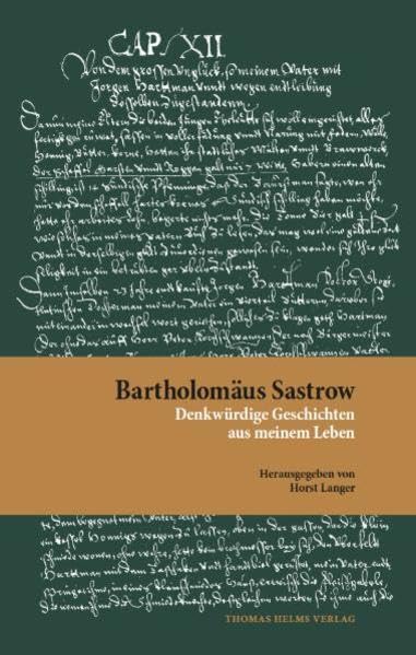 Bartholomäus Sastrow: Denkwürdige Geschichten aus meinem Leben Politics & History