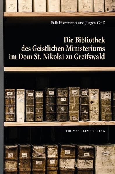 Die Bibliothek des Geistlichen Ministeriums im Dom St. Nikolai zu Greifswald Law