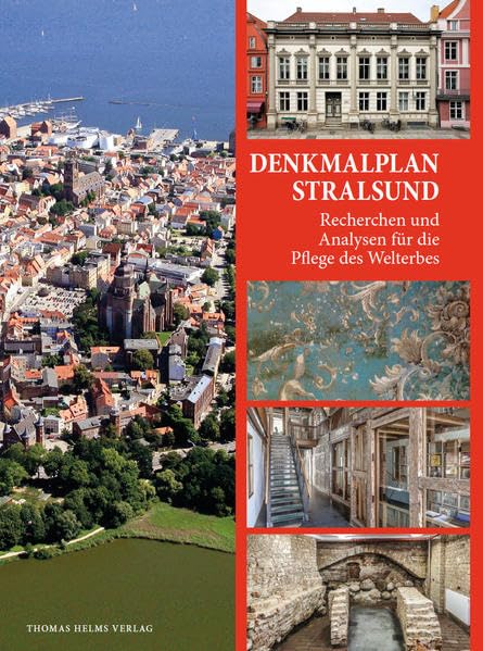 Denkmalplan Stralsund: Recherchen und Analysen für die Pflege des Welterbes Architecture