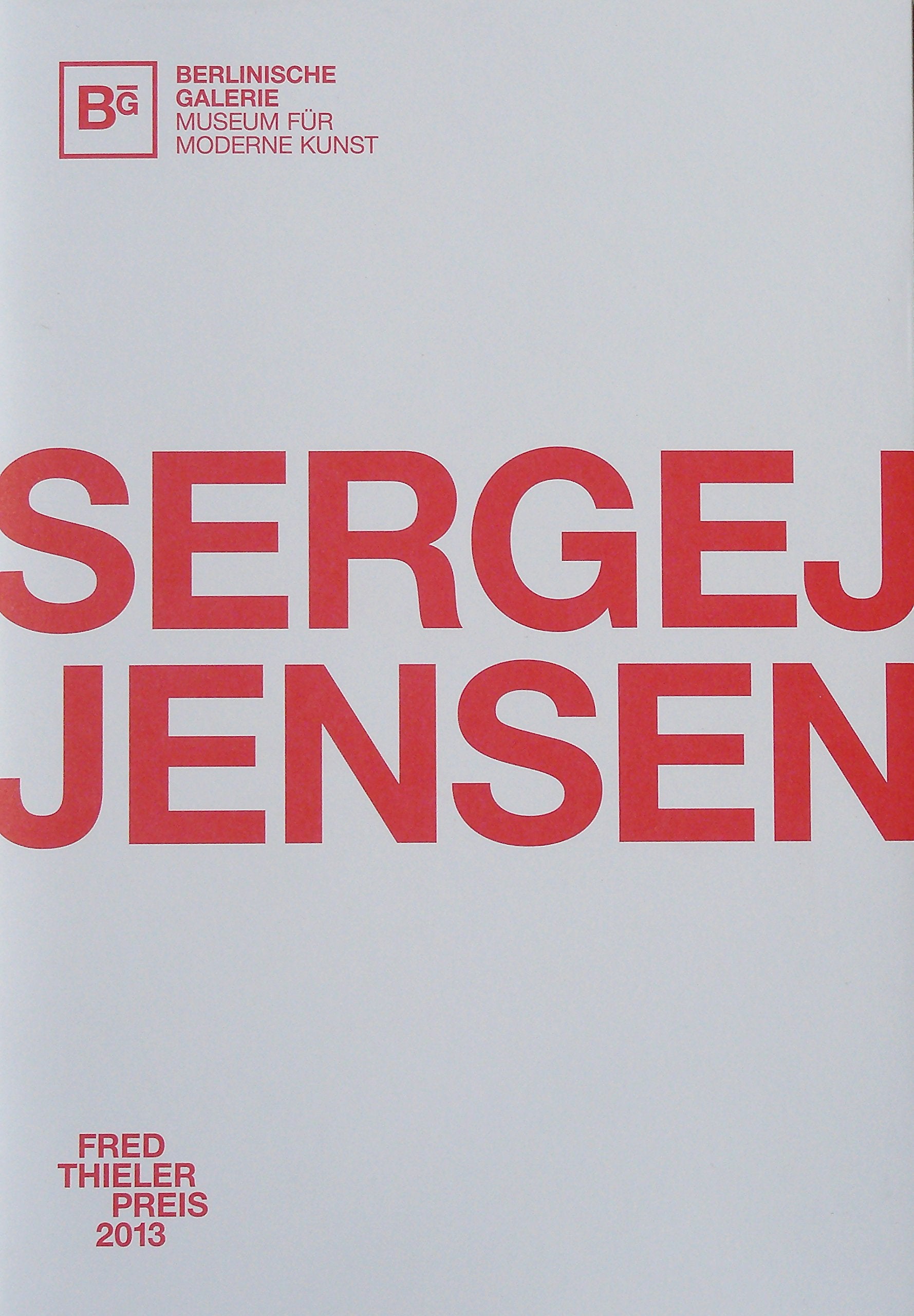 Fred Thieler Preis für Malerei 2013 - Sergej Jensen Film, Art & Culture