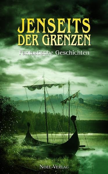 Jenseits der Grenzen: Fantastische Geschichten Essays & Short Stories