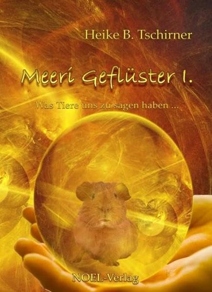 Meeri Geflüster I.: Was Tiere uns zu sagen haben Pets