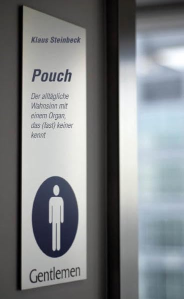 Pouch: Der alltägliche Wahnsinn mit einem Organ, das (fast) keiner kennt Politics & Society