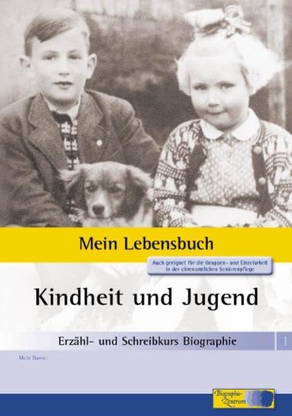 Erzähl- und Schreibkurs Biographie - Mein Lebensbuch: Heft 1: Kindheit und Jugend Partnership & Love