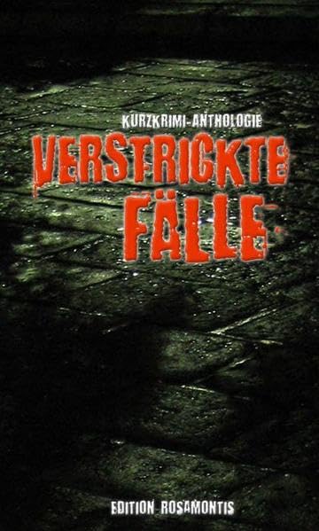 Verstrickte Fälle: Kurzkrimi-Anthologie book