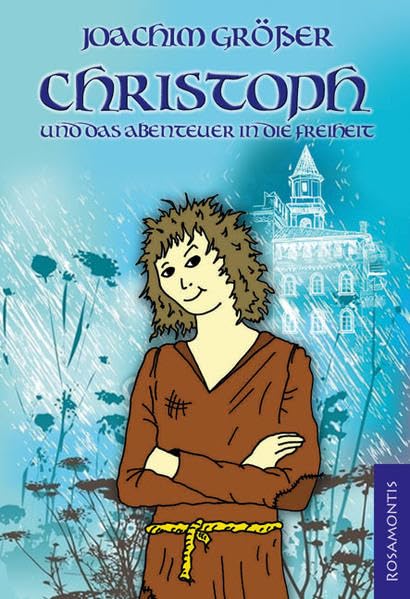 Christoph und das Abenteuer in die Freiheit book