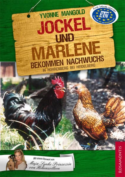 Jockel und Marlene bekommen Nachwuchs: in Horrenberg bei Heidelberg. Mit einem Vorw. v. Maja S. Prinzessin von Hohenzollern Leisure, Home & Garden