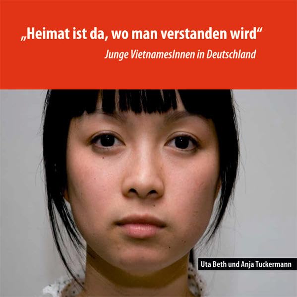 „Heimat ist da, wo man verstanden wird“: Junge VietnamesInnen in Deutschland Social Sciences