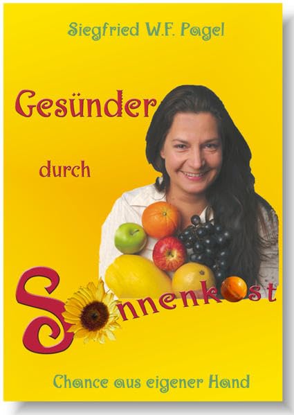 Gesünder durch Sonnenkost: Chance aus eigener Hand Health, Nutrition & Fitness