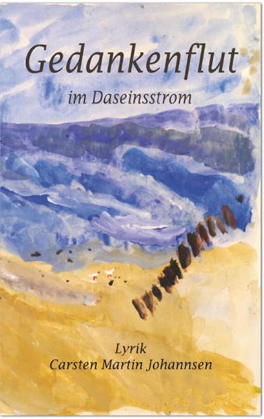 Gedankenflut: Im Dasseinsstrom Poetry