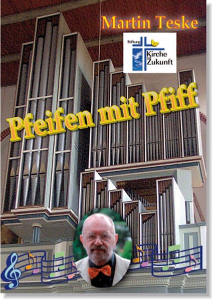 Pfeifen mit Pfiff: Geschichten rund um die Orgel Contemporary literature