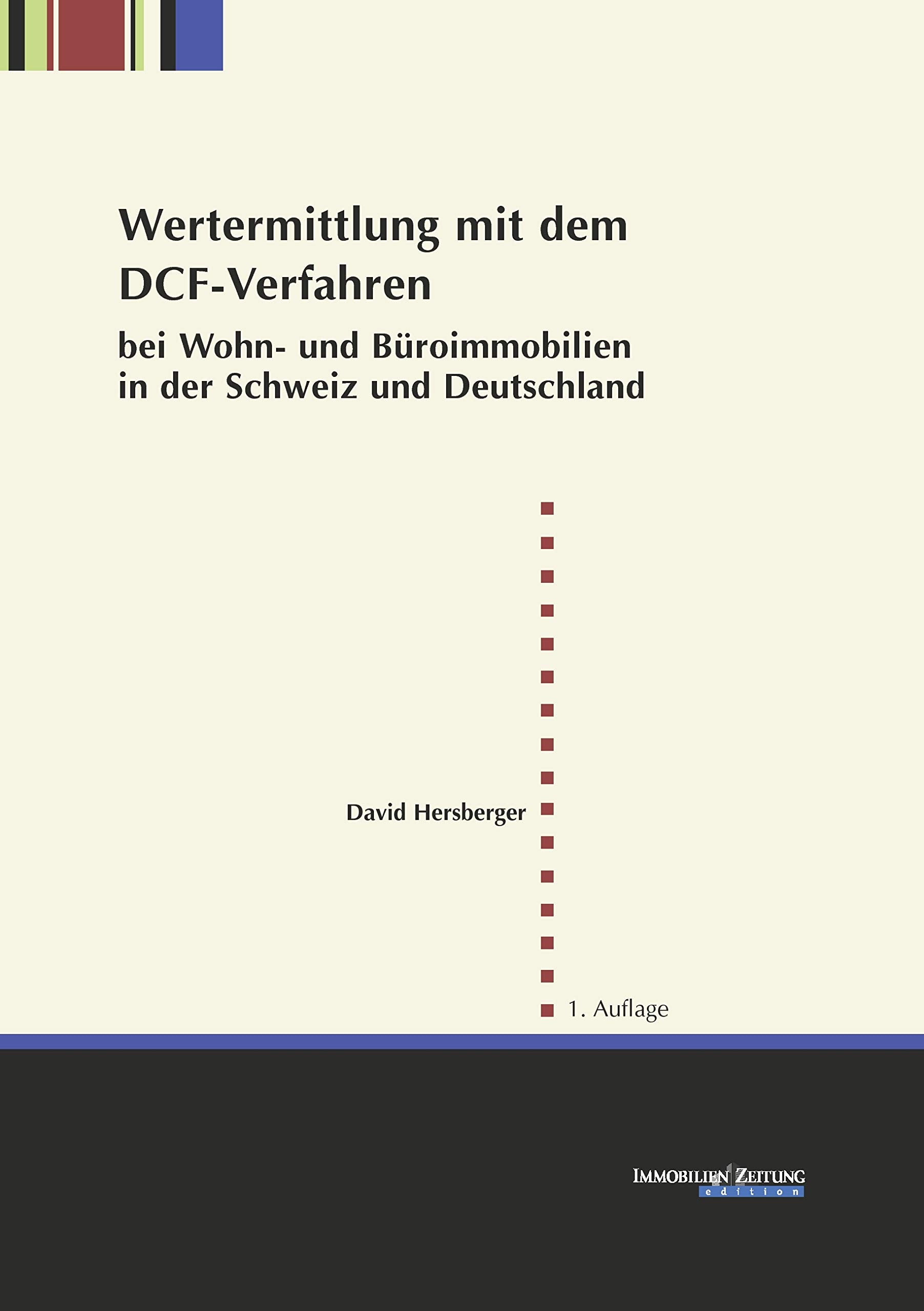 Wertermittlung mit dem DCF-Verfahren bei Wohn- und Büroimmobilien in der Schweiz und in Deutschland book