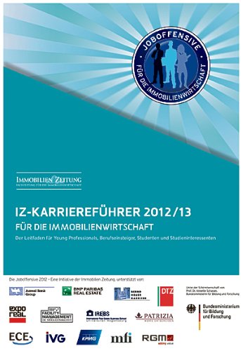 IZ-Karriereführer 2012/13 für die Immobilienwirtschaft: Der Leitfaden für Young Professionals, Berufseinsteiger, Studenten und Studieninteressenten Law