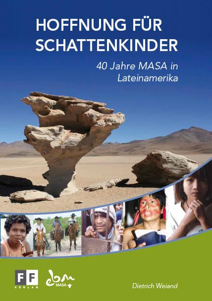 Hoffnung für Schattenkinder: 40 Jahre MASA in Lateinamerika Religion & Esotericism