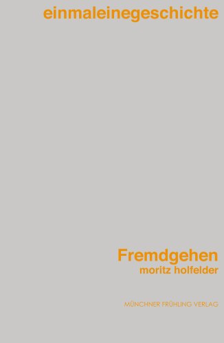 Fremdgehen: einmaleinegeschichte Fiction