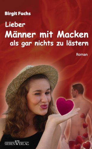 Lieber Männer mit Macken als gar nichts zu lästern Books