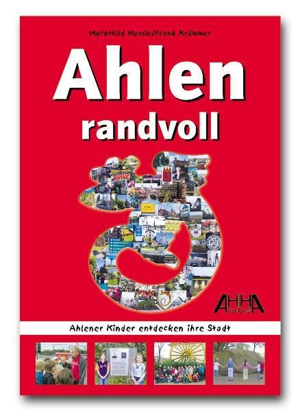 Ahlen randvoll: Ahlener Kinder entdecken ihre Stadt Children's books