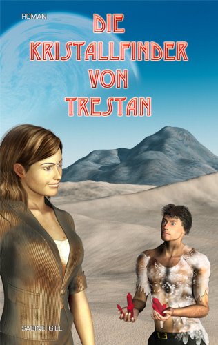 Die Kristallfinder von Trestan Contemporary literature