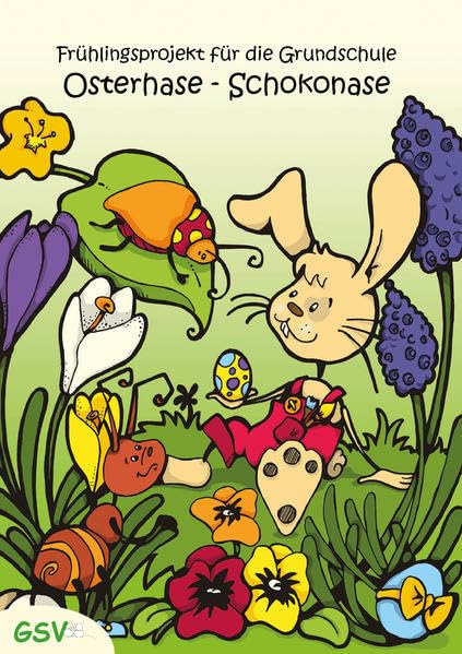 Osterhase - Schokonase. Frühlingsprojekt für die Grundschule Learning & Reference
