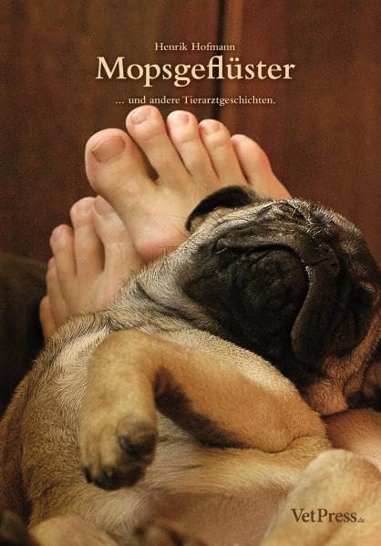 Mopsgeflüster: ... und andere Tierarztgeschichten (Livre en allemand) book