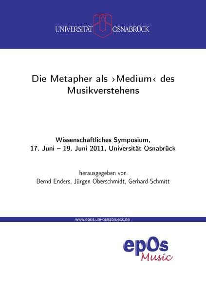 Die Metapher als ›Medium' des Musikverstehens: Wissenschaftliches Symposium, 17. Juni – 19. Juni 2011, Universität Osnabrück (Osnabrücker Beiträge zur systematischen Musikwissenschaft) Sheet Music