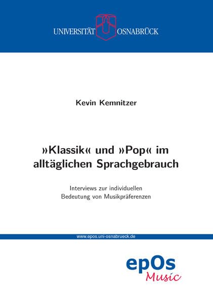 »Klassik« und »Pop« im alltäglichen Sprachgebrauch: Interviews zur individuellen Bedeutung von Musikpräferenzen Arts & Music