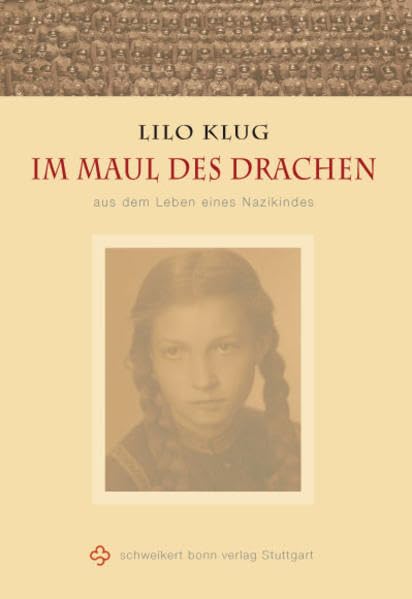 Im Maul des Drachen: Aus dem Leben eines Nazikindes: Aus dem Leben eines Nazikindes. Ungekürzte Ausgabe Personalities
