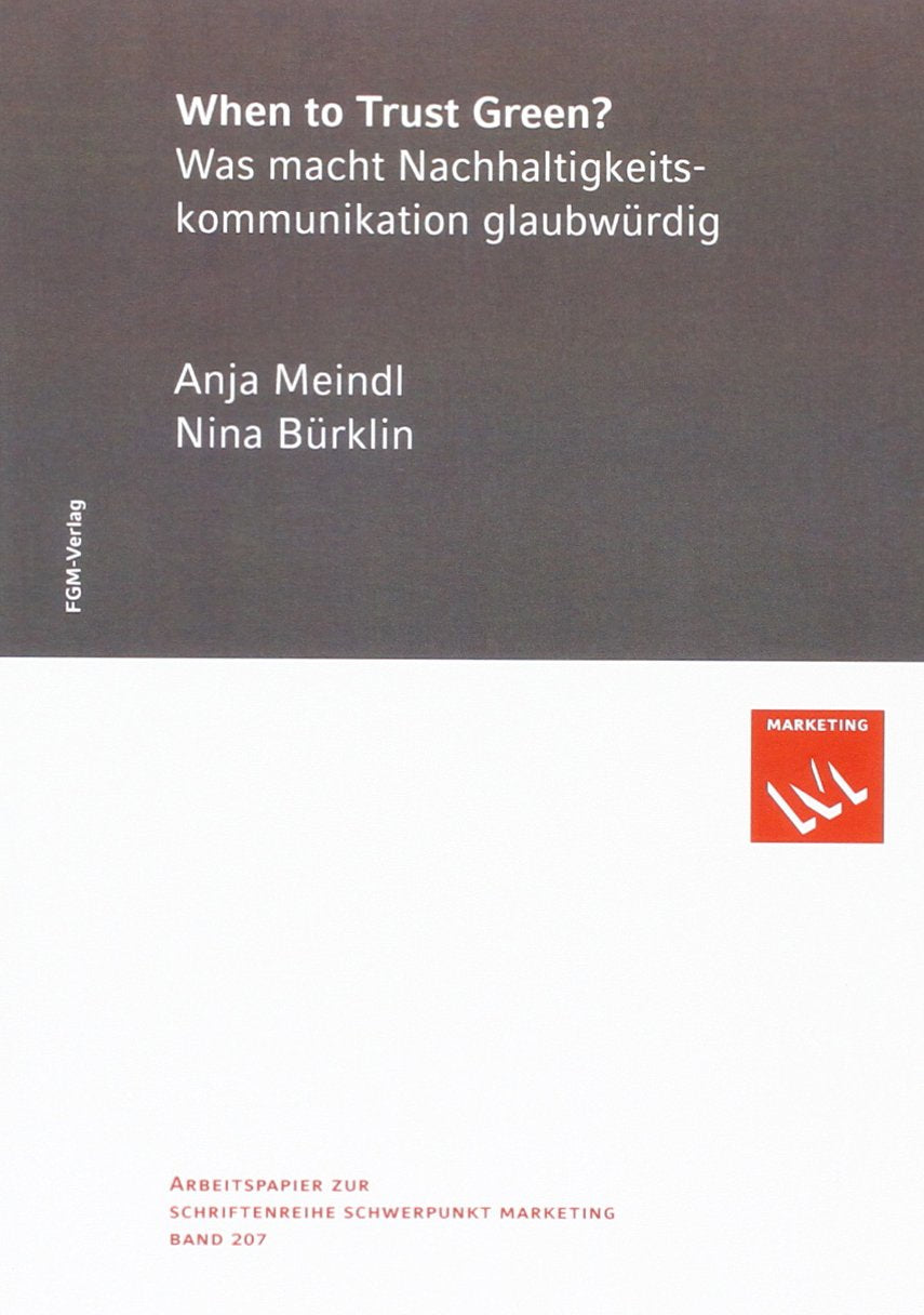 When to Trust Green? Was macht Nachhaltigkeitskommunikation glaubwürdig Law