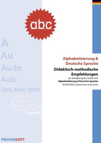 Alphabetisierung & Deutsche Sprache: Didaktisch-methodische Empfehlungen zur Gestaltung des Unterichts Alphabetisierung & Deutsche Sprache für DaF/DaZ Lehrerinnen und Lehrer Business, Finance & Career