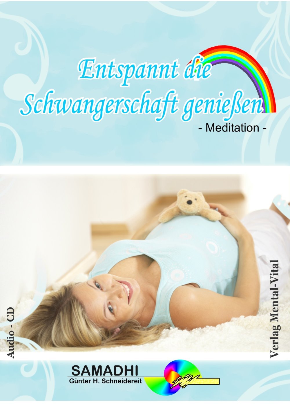 Entspannt die Schwangerschaft genießen. Geführte Meditation: Günter Schneidereit Parents & Children