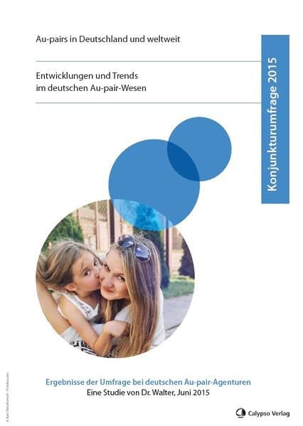 Konjunkturumfrage 2015 - Au-pairs in Deutschland und weltweit: Entwicklungen und Trends im deutschen Au-pair-Wesen book