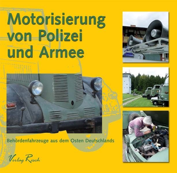 Motorisierung von Polizei und Armee: Behördenfahrzeuge aus dem Osten Deutschlands - Keller, Waldemar book