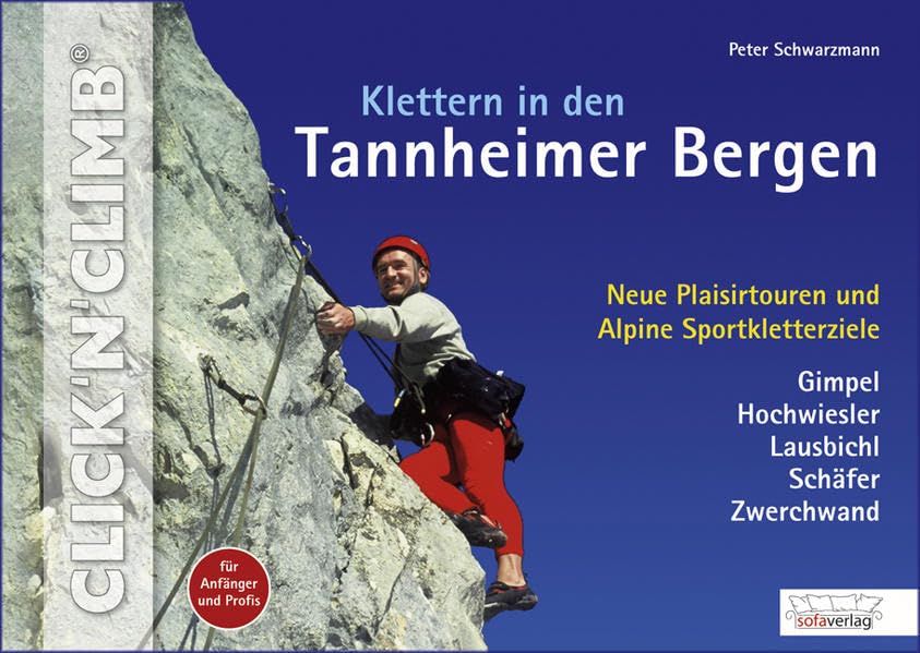 Klettern in den Tannheimer Bergen: Neue Plaisirtouren und Alpine Sportkletterziele Leisure & Fun