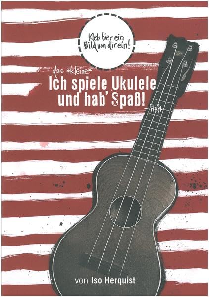 Das "Kleine" Ich spiele Ukulele und hab' Spaß! - Heft Sheet Music