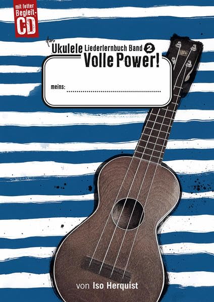 Das Ukulele Liederlernbuch Band 2: Volle Power!: Songs mit viel Groove für angehende Rockstars Eine Methode zum Musikmachen mit der Ukulele im Musik- ... für Kids ab 8 Jahren. Mit CD Sheet Music