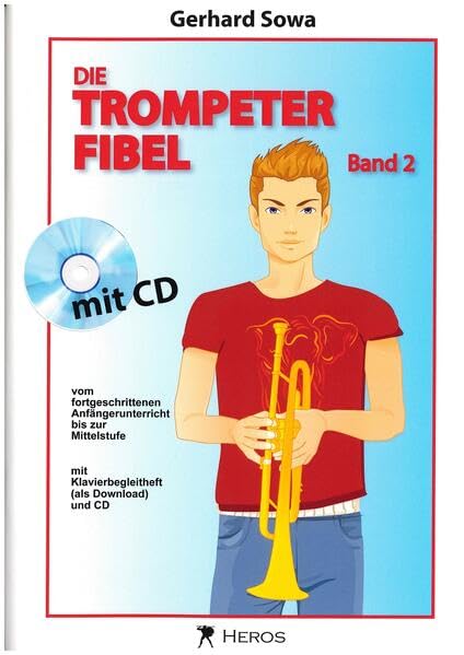 Die Trompeterfibel Band 2: vom fortgeschrittenen Anfängerunterricht bis zur Mittelstufe mit CD Sheet Music