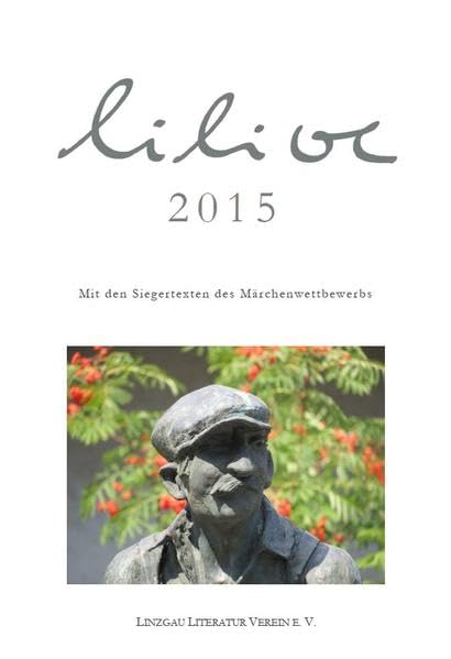 Linzgau Literatur Verein 2015: Mit den Siegertexten des Märchenwettbewerbs Contemporary literature Books