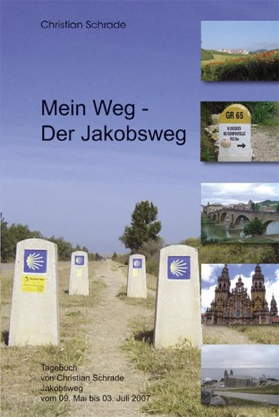 Mein Weg - Der Jakobsweg: Aus dem Tagebuch eines Pilgers Memories