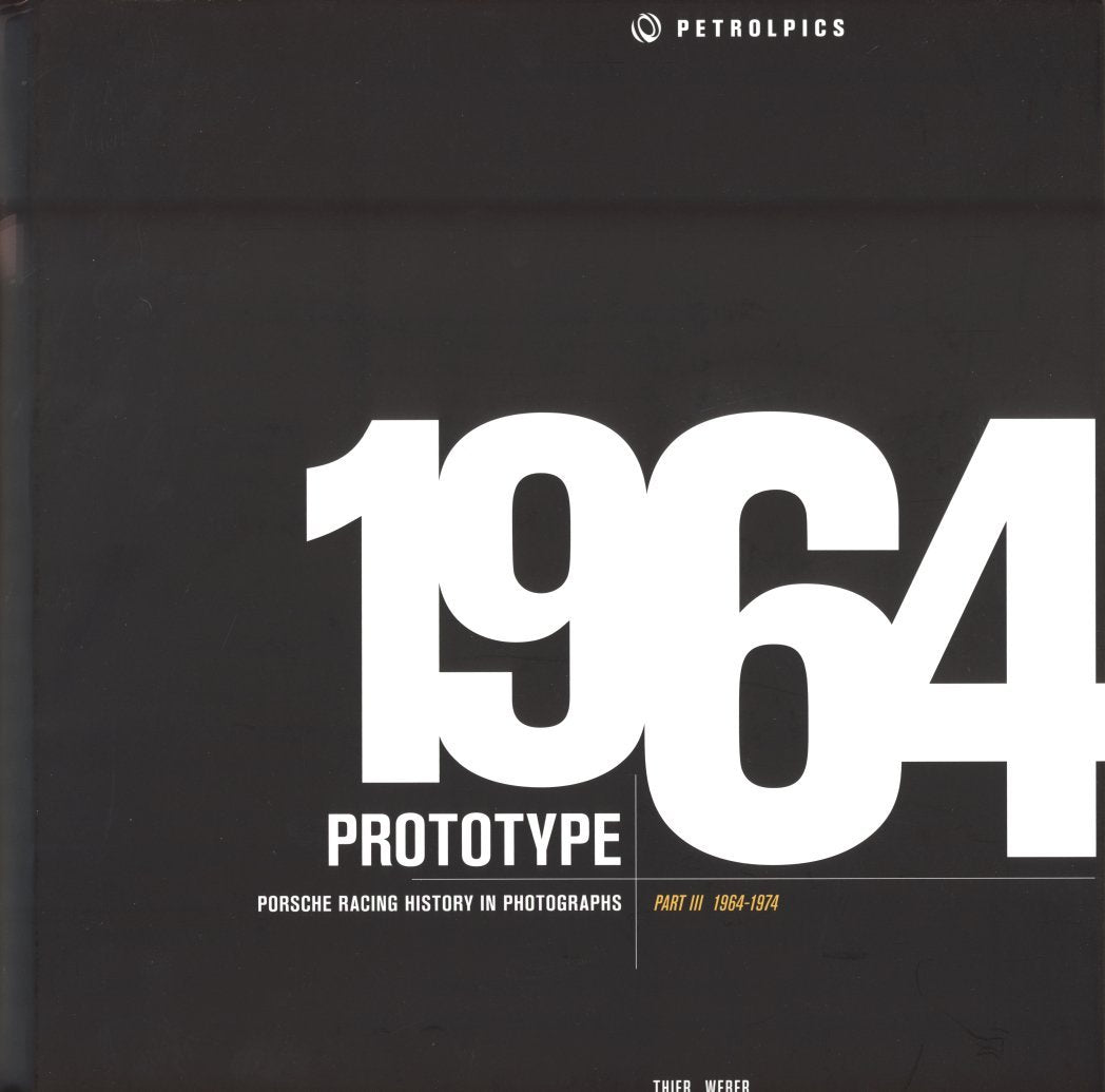 PROTOTYPE - Porsche Racing History in Photographs: Part III: 1964-1974 Natural Sciences