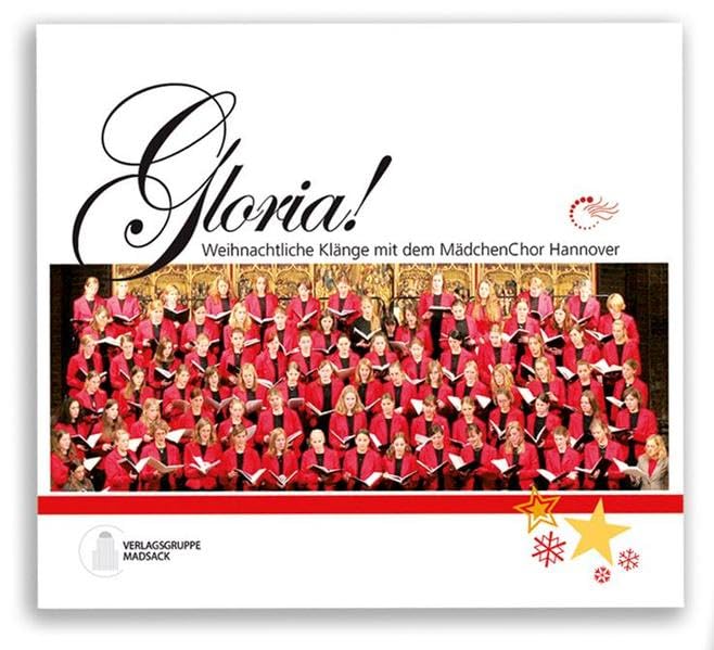Gloria!: Weihnachtliche Klänge mit dem Mädchenchor Hannover Arts & Music