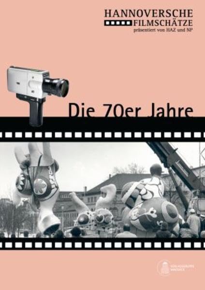 Hannoversche Filmschätze: Die 70er Jahre Films