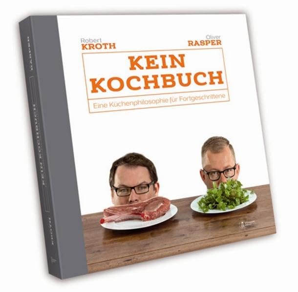 Kein Kochbuch: Eine Küchenphilosophie für Fortgeschrittene Leisure, Home & Garden