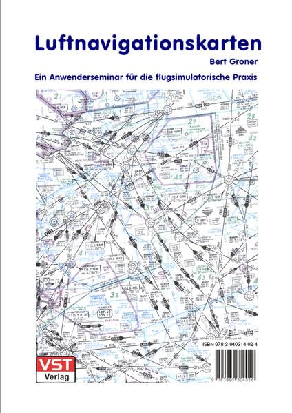 Luftnavigationskarten: Ein Anwenderseminar für die flugsimulatorische Praxis Business & Technology