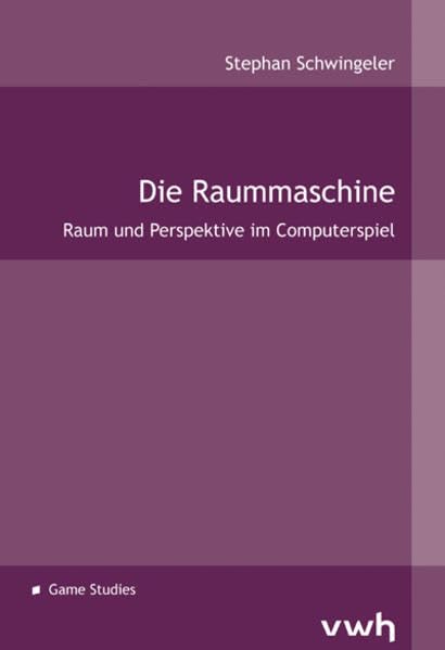 Die Raummaschine. Raum und Perspektive im Computerspiel Law