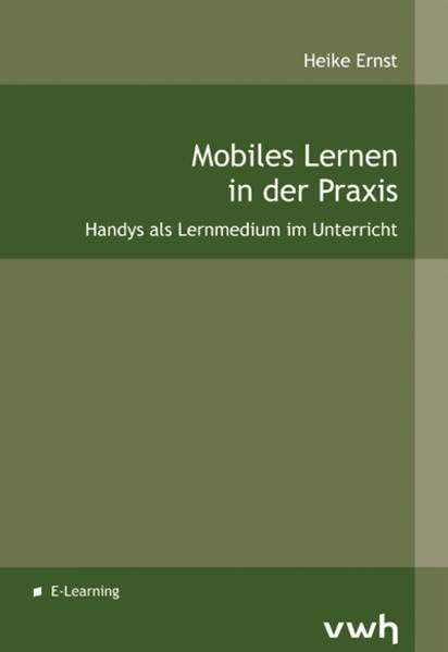 Mobiles Lernen in der Praxis: Handys als Lernmedium im Unterricht Computer Science