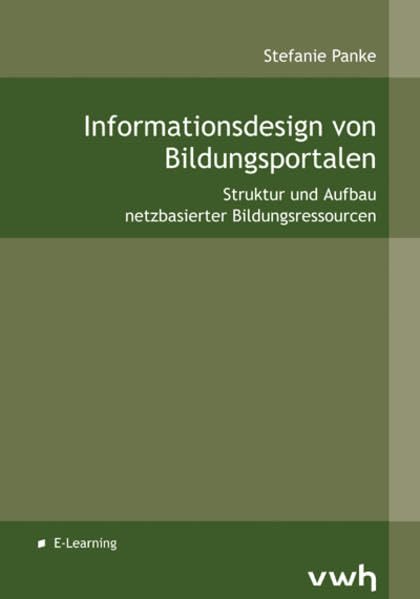 Informationsdesign von Bildungsportalen: Struktur und Aufbau netzbasierter Bildungsressourcen Computer Science