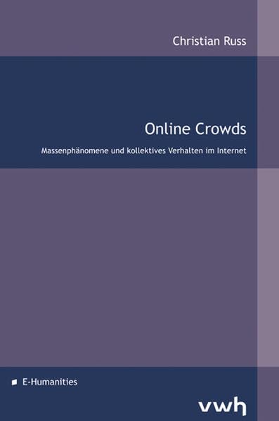Online Crowds: Massenphänomene und kollektives Verhalten im Internet Law
