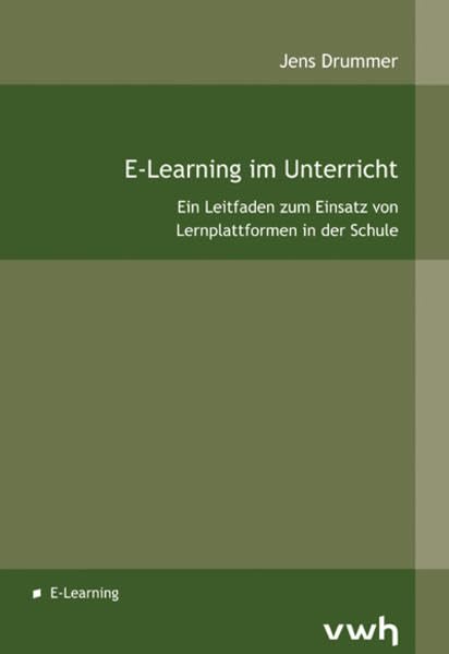 Product Image: E-Learning im Unterricht: Ein Leitfaden zum Einsatz von Lernplattformen in der Schule