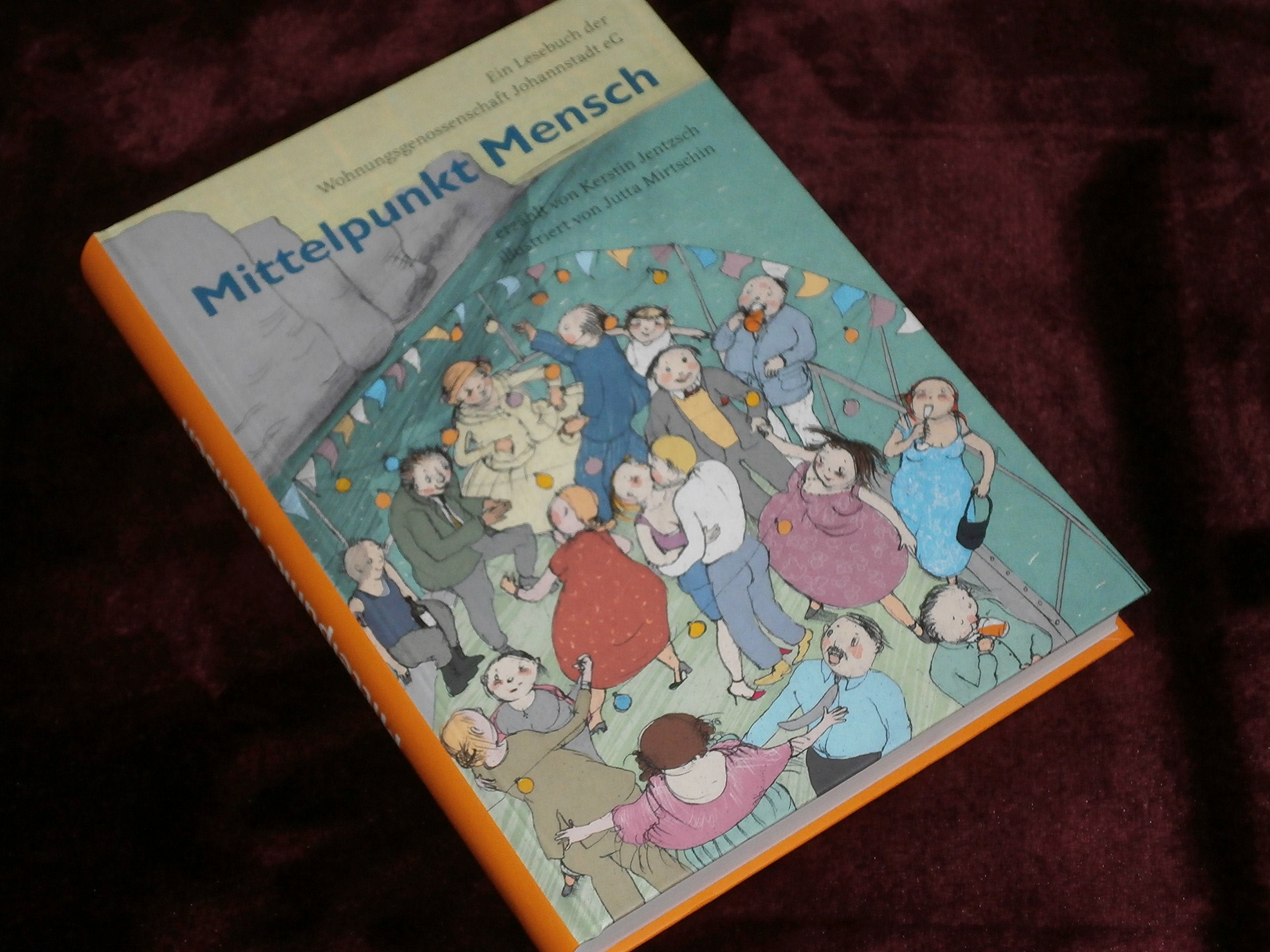 Mittelpunkt Mensch: Ein Lesebuch der Wohnungsgenossenschaft Johannstadt eG Contemporary literature