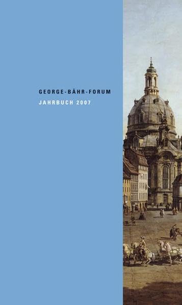 George-Bähr-Forum: Jahrbuch 2007 book